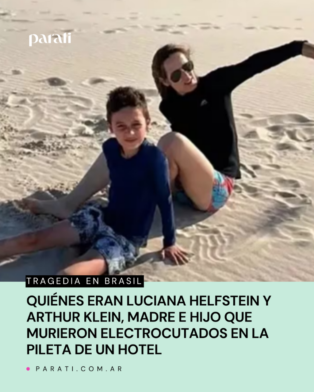 Tragedia en Brasil: qui&eacute;nes eran Luciana Helfstein y Arthur Klein, madre e hijo que murieron electrocutados en la pileta de un hotel