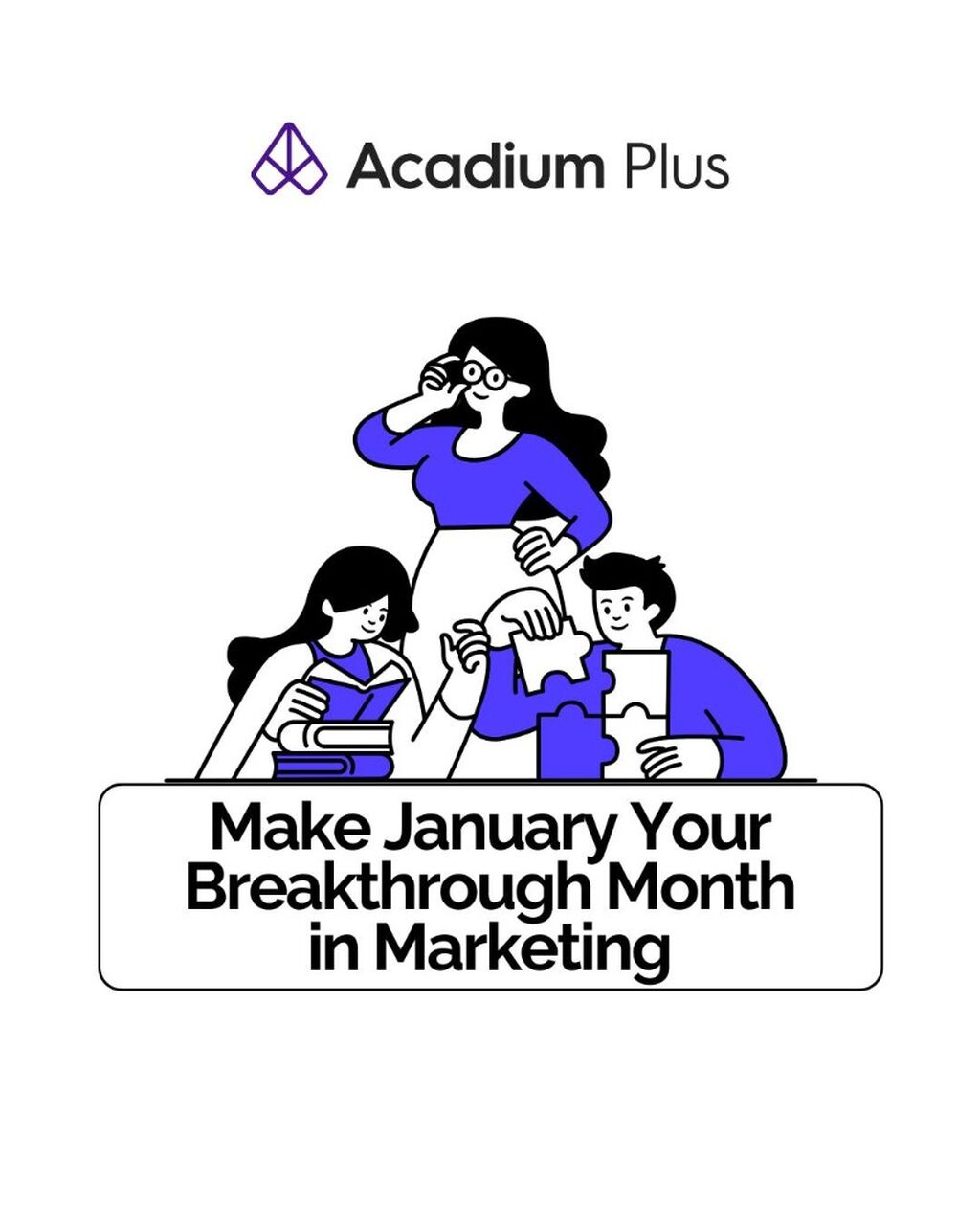 Make January Your Breakthrough Month in Marketing