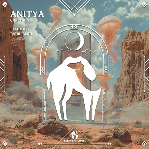 Chris Goa - Anitya [Cafe De Anatolia]