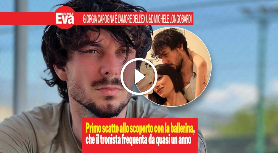 Michele Longobardi dopo il caos a Uomini e Donne &egrave; fidanzato