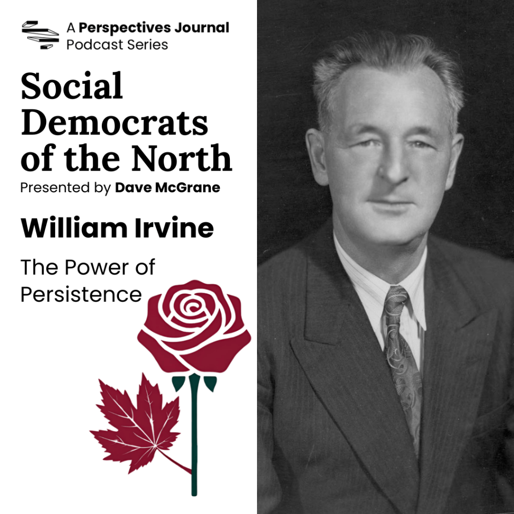 Social Democrats of the North: William Irvine | Perspectives Journal