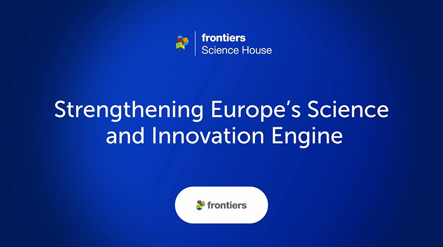 Frontiers Science House Session: Science Policy Dialogue | Europe&rsquo;s Innovation Frontier