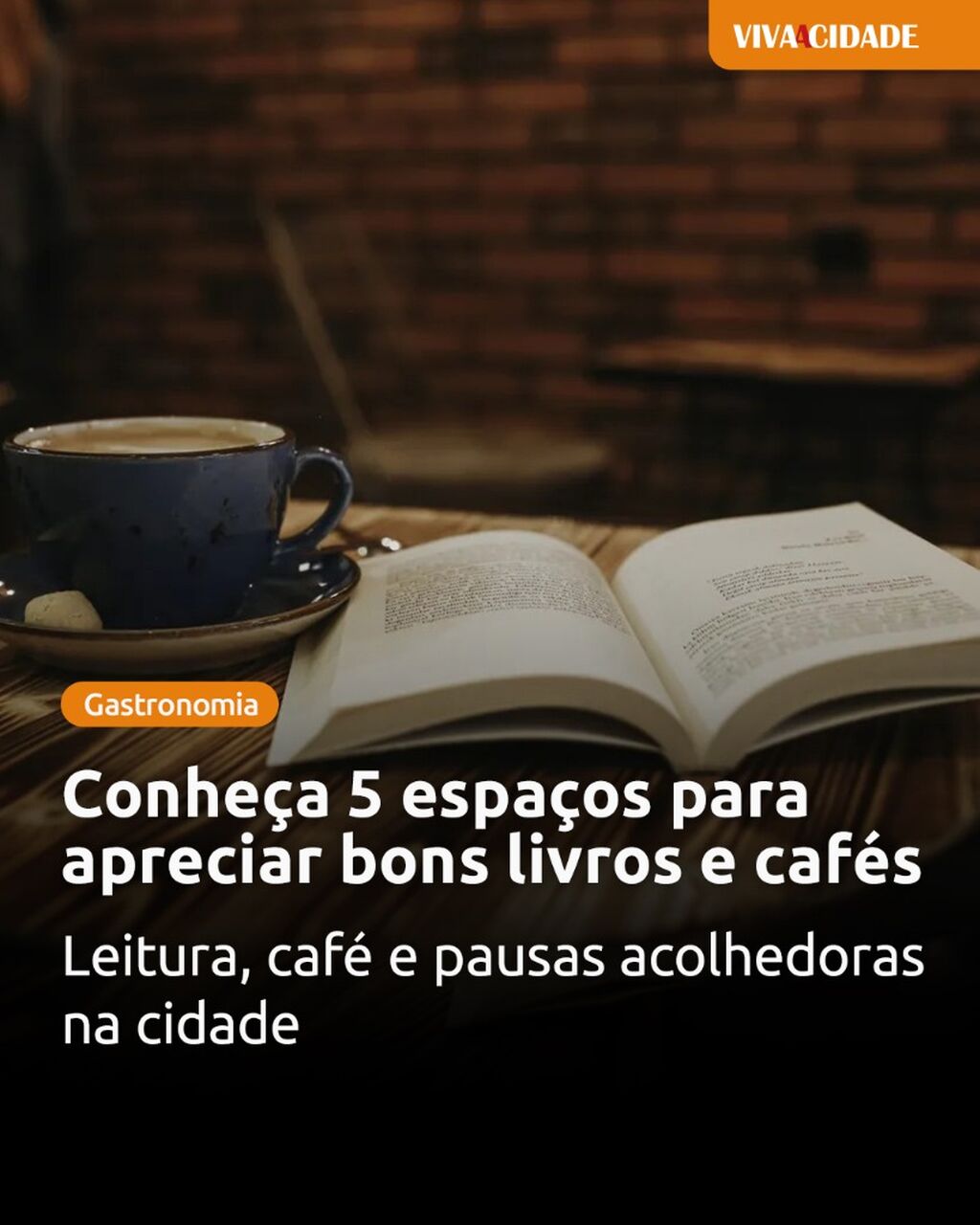 Conhe&ccedil;a 5 espa&ccedil;os para apreciar bons livros e caf&eacute;s