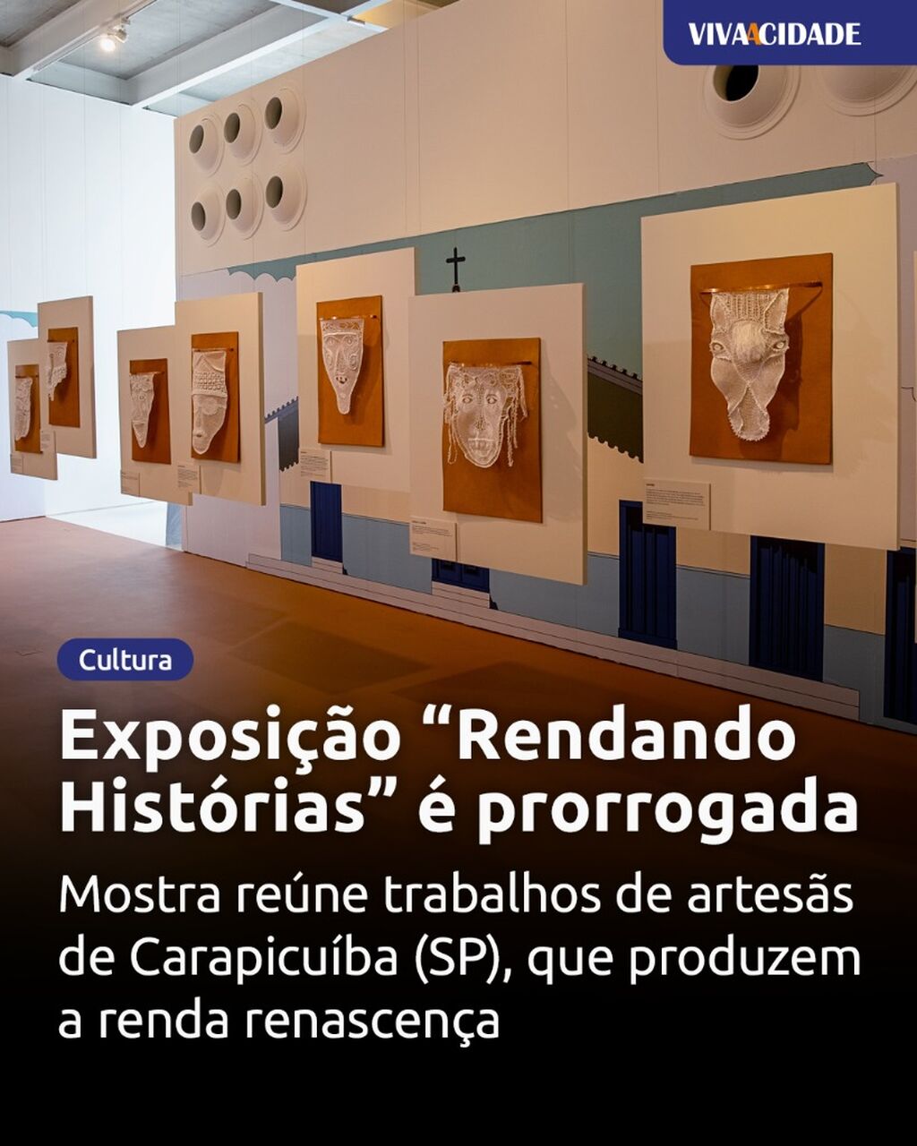 Exposi&ccedil;&atilde;o &ldquo;Rendando Hist&oacute;rias&rdquo; &eacute; prorrogada