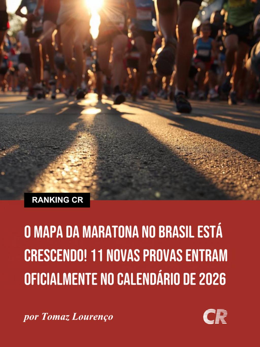 11 novas maratonas no Brasil em 2026: Boa Vista, Macap&aacute;, Frevo (Recife), Fortaleza, S&atilde;o Jos&eacute; Rio Preto, Inter. Campinas, Guaratuba, Oficial BH, Inter. BH, Live!42K (Bras&iacute;lia) e Macei&oacute;