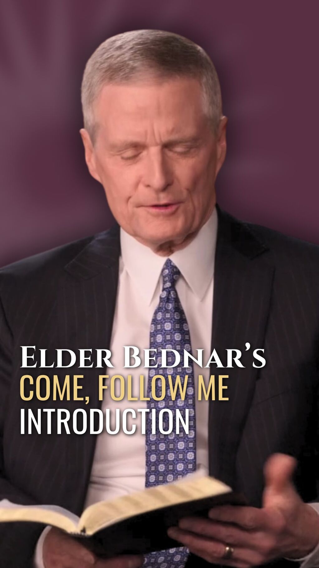 Elder Bednar introduces Come Follow Me