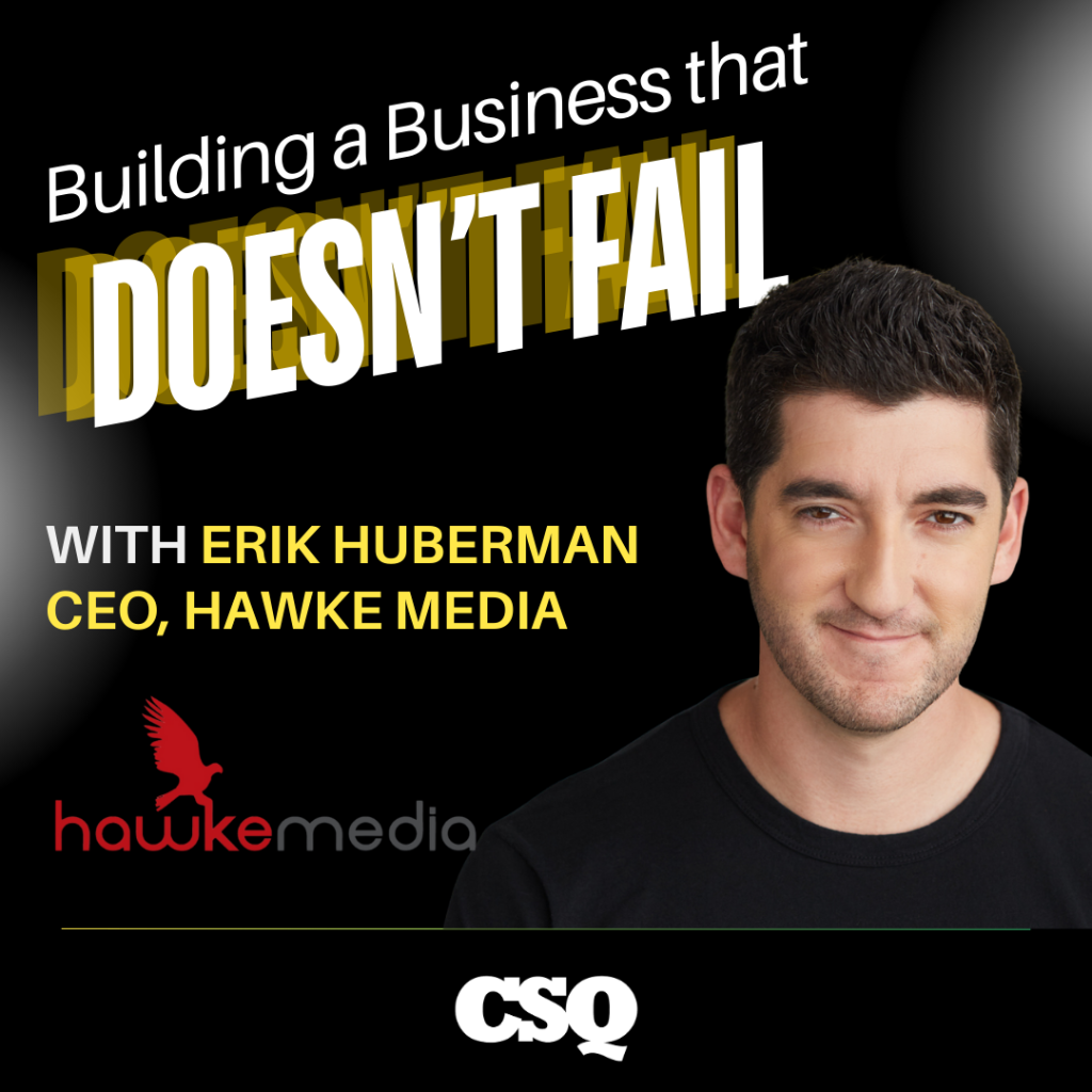 Erik Huberman CEO Hawke Media -- From Zero to 6,000: How Hawke&rsquo;s Erik Huberman Reinvented the Blueprint for Business Growth