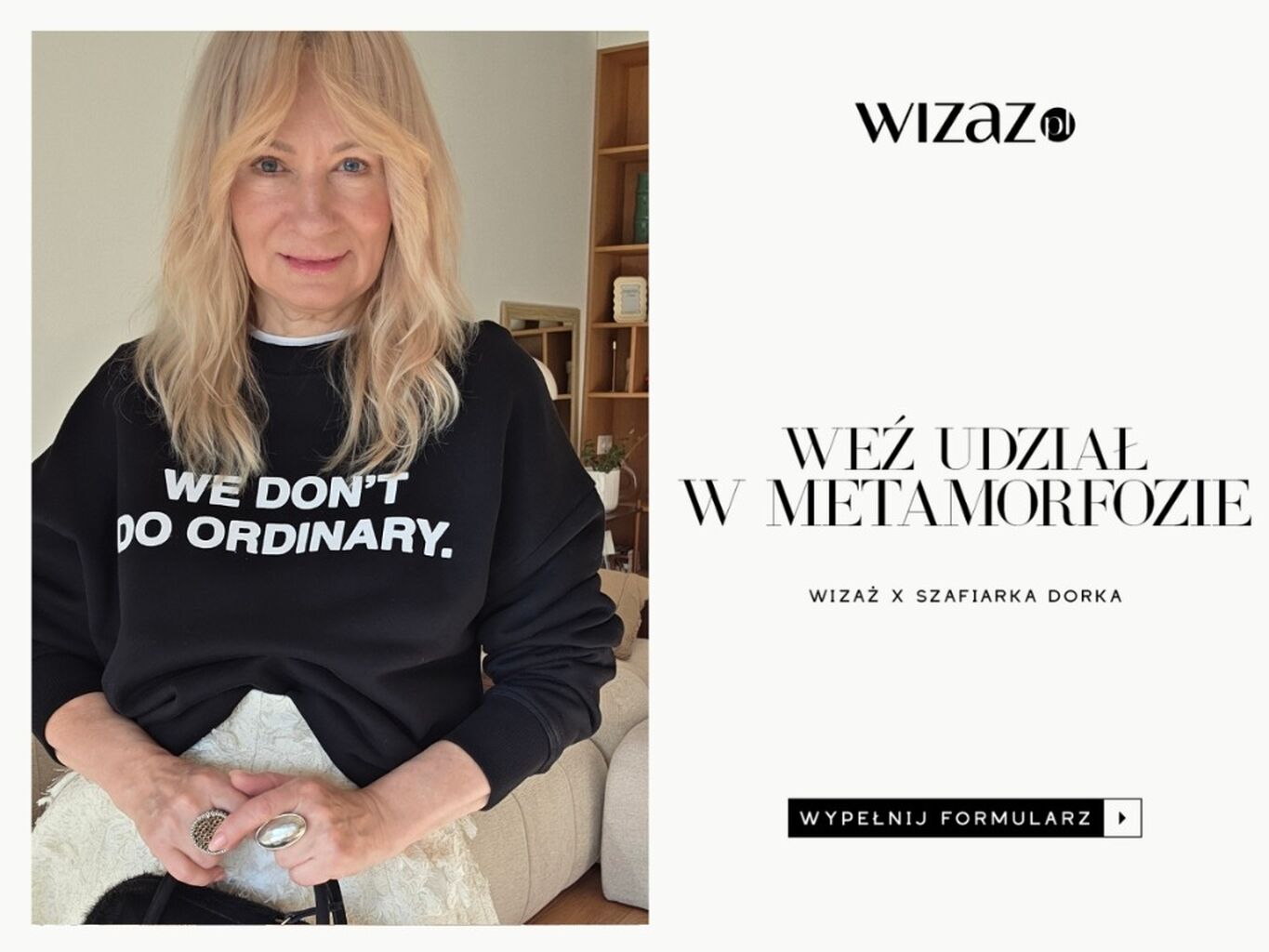 Zgłoś się do udziału w metamorfozach Wizaz x Szafiarka Dorka!