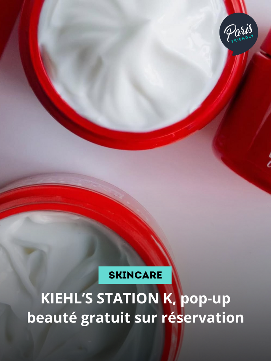 KIEHL&rsquo;S STATION K, pop-up beaut&eacute; gratuit sur r&eacute;servation