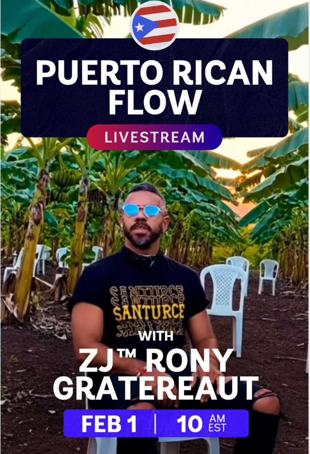 SAVE THE DATE: Puerto Rican Flow LIVESTREAM with ZJ&trade; Rone Gratereaut