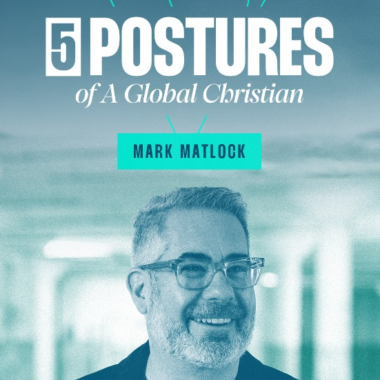 Five Postures of a Global Christian