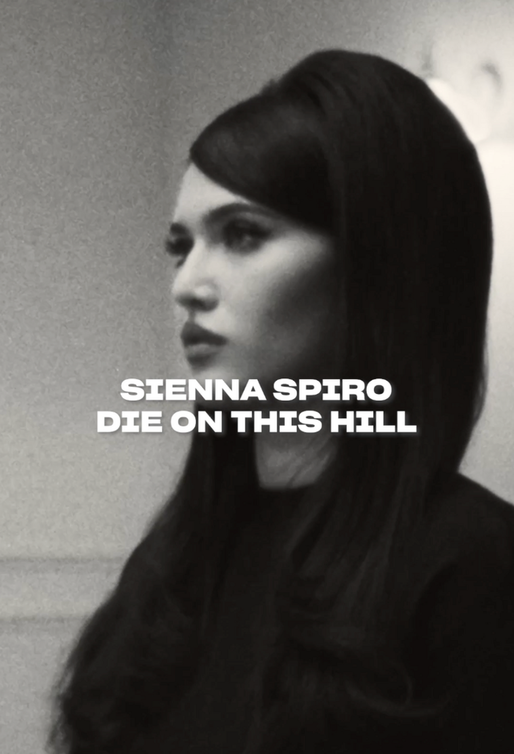 WATCH NOW: SIENNA SPIRO - DIE ON THIS HILL