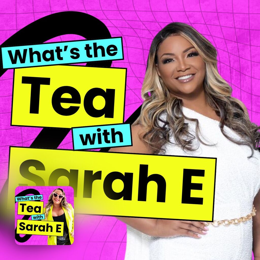 What&rsquo;s The Tea with Sarah Ernest S2 Episode 4 - Malaysia Harrell