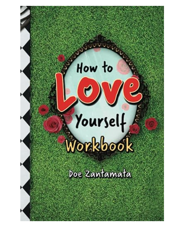 The How to Love Yourself Workbook