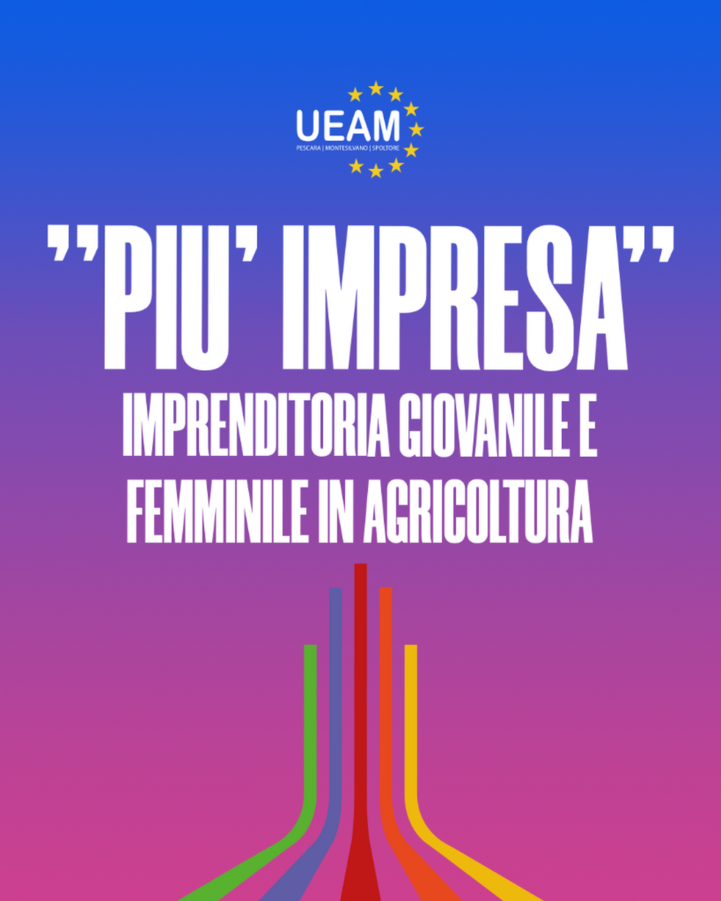 &ldquo;PI&Ugrave; IMPRESA&rdquo; &ndash; IMPRENDITORIA GIOVANILE E FEMMINILE IN AGRICOLTURA