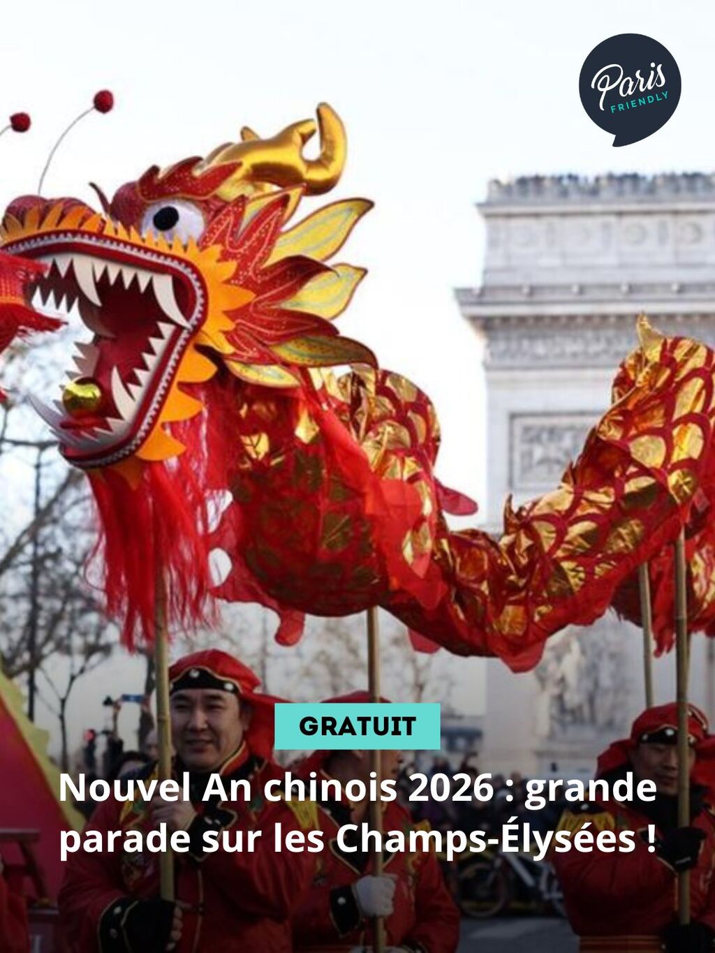 Nouvel An chinois 2026 : une grande parade gratuite sur les Champs-&Eacute;lys&eacute;es