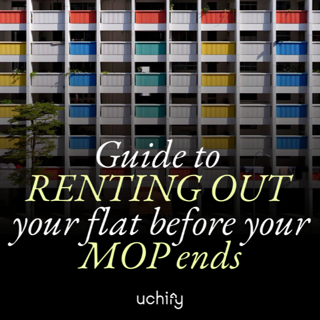 Guide to renting out your flat before your MOP ends