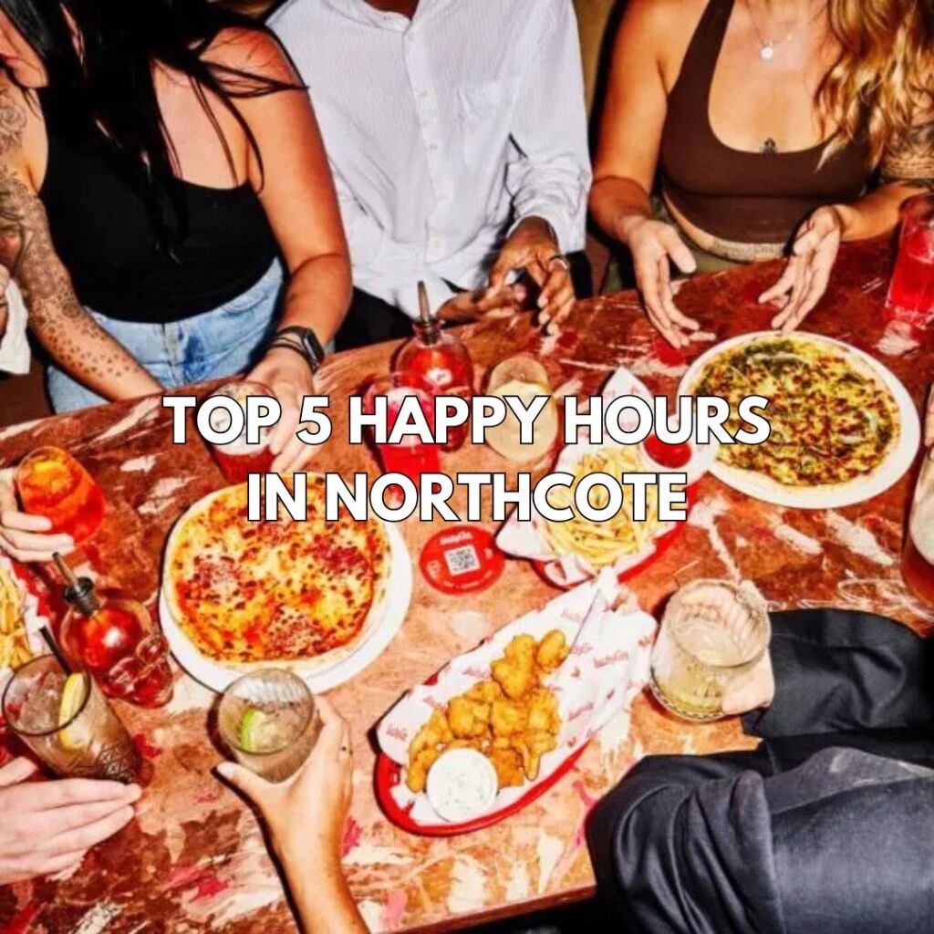 Top 5 Happy Hours in Northcote - Jan 2026