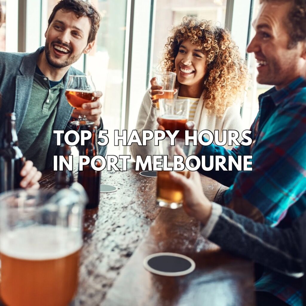 Top 5 Happy Hours in Port Melbourne - Jan 2026