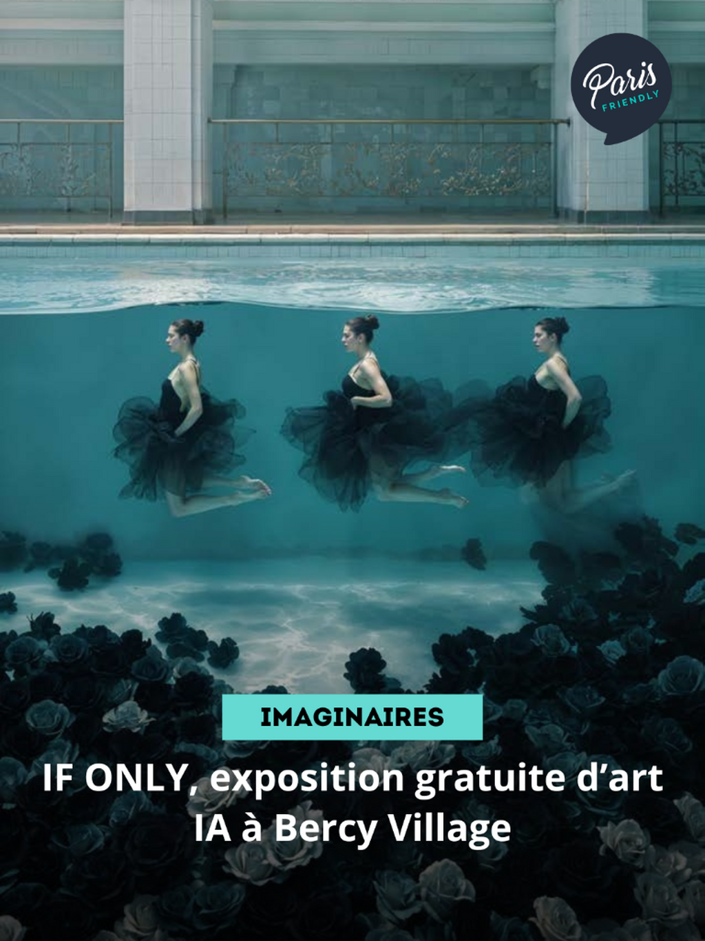 IF ONLY, exposition gratuite d&rsquo;art IA &agrave; Bercy Village