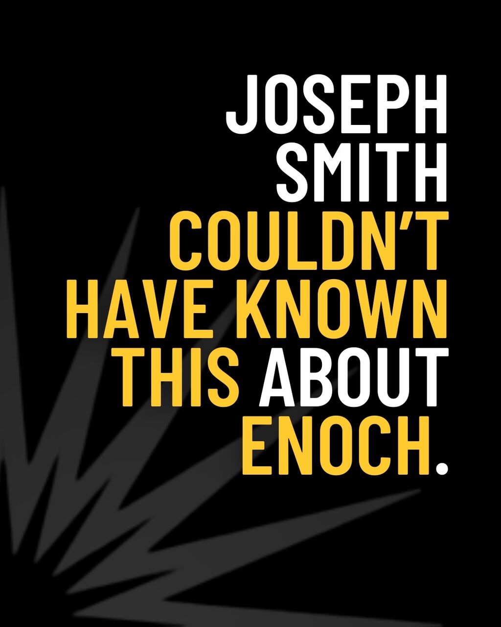 Joseph Smith couldn't know this about Enoch