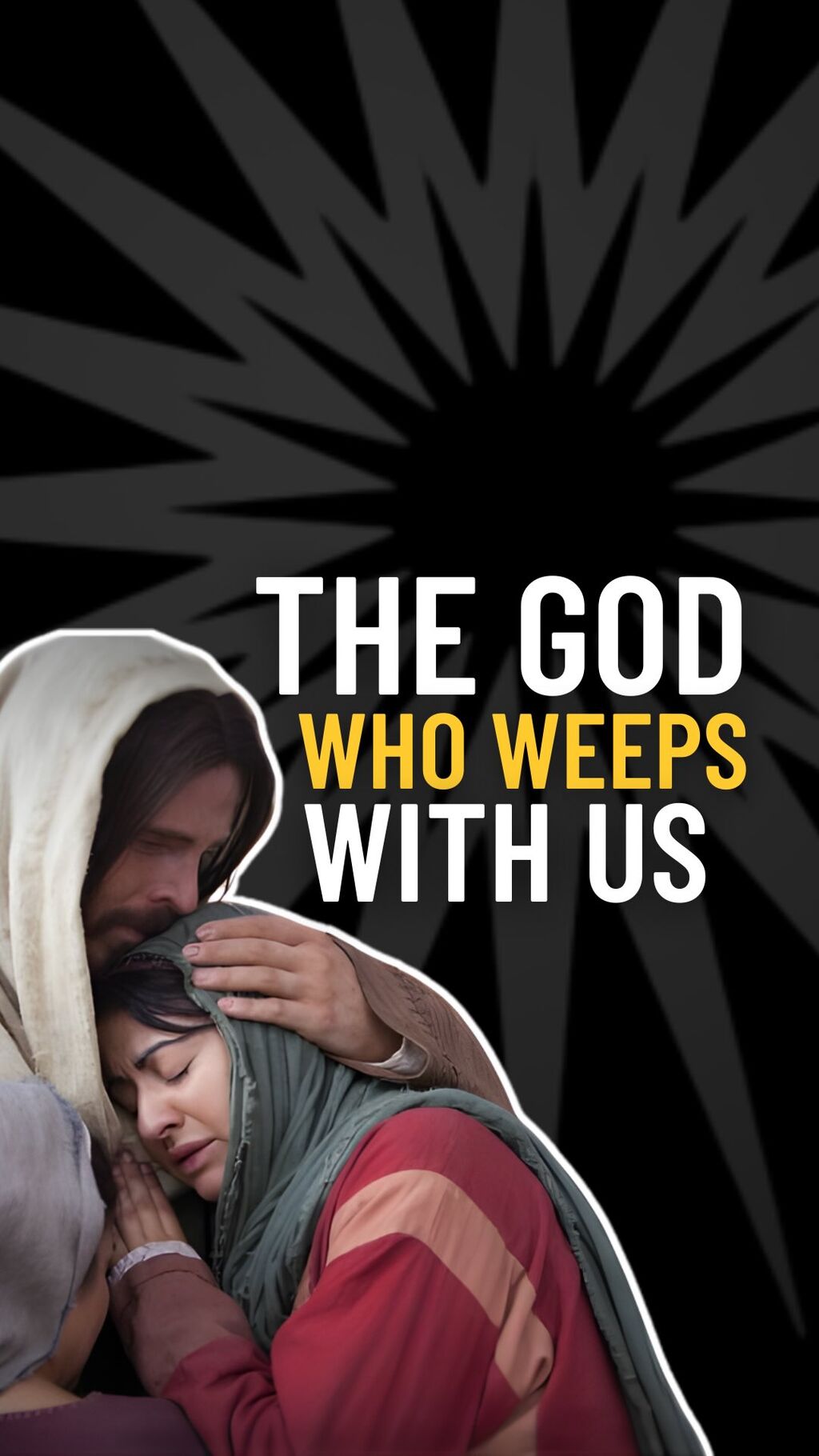 The God who weeps with us