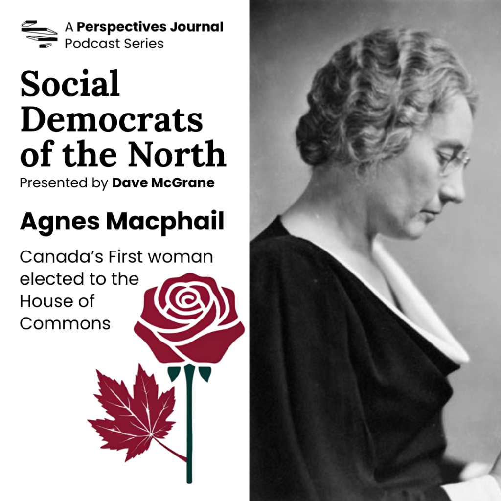 Social Democrats of the North: Agnes Macphail | Perspectives Journal