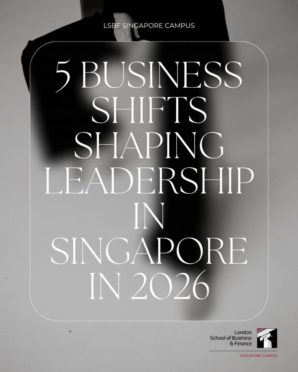 5 Business Shifts Shaping Leadership in Singapore in 2026