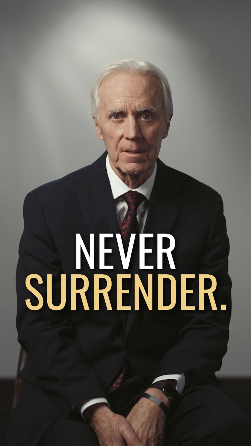 Never surrender.