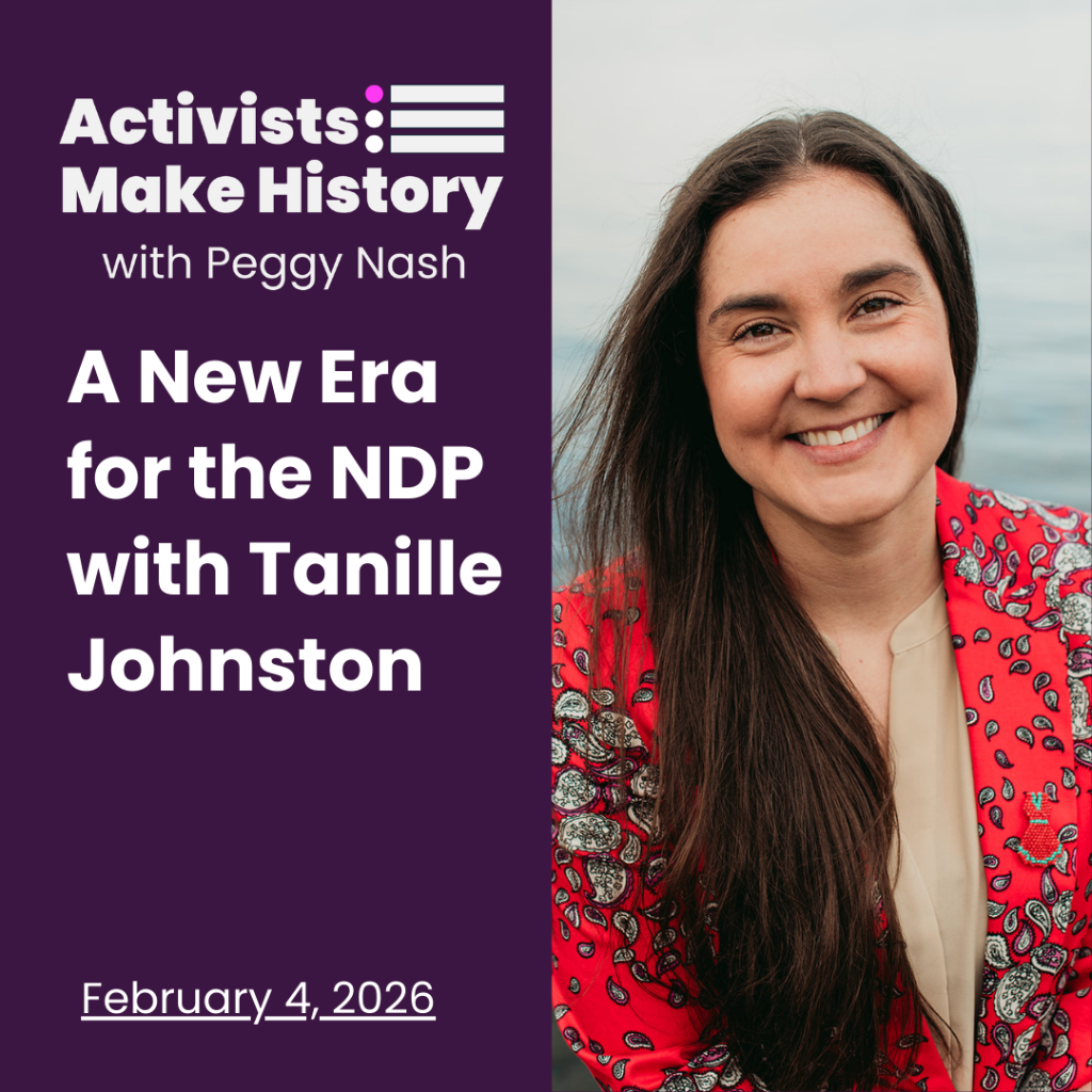 Activists Make History: A New Era for the NDP with Tanille Johnston | Perspectives Journal