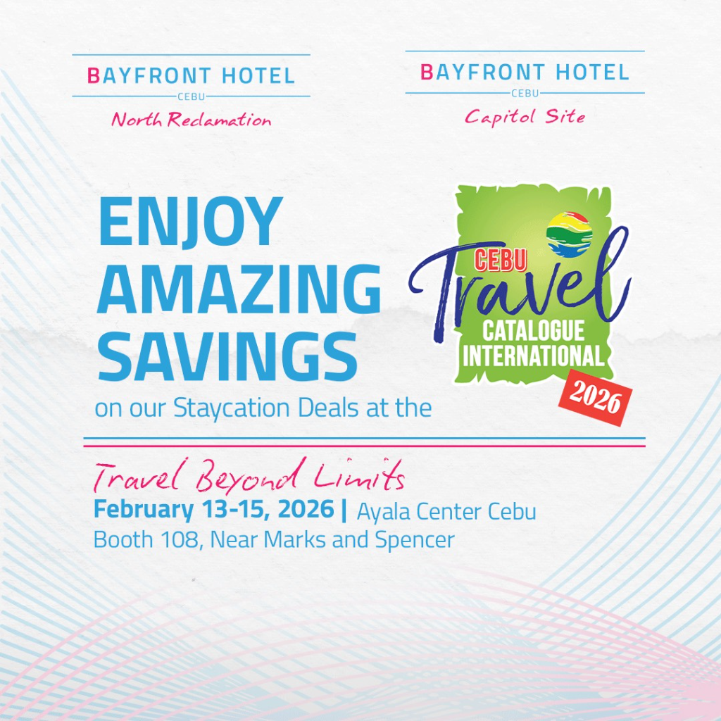 Travel beyond limits: Bayfront Hotel Cebu unveils exceptional staycation privileges at Cebu Travel Catalogue International 2026