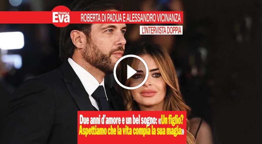 Roberta Di Padua e Alessandro Vicinaza, 2 anni di amore vero