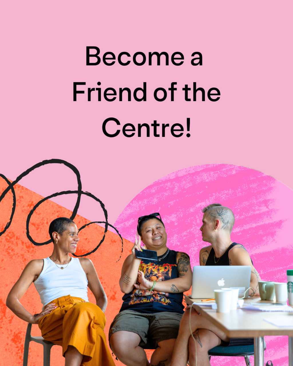 Become a Friend of the Centre (Instagram)