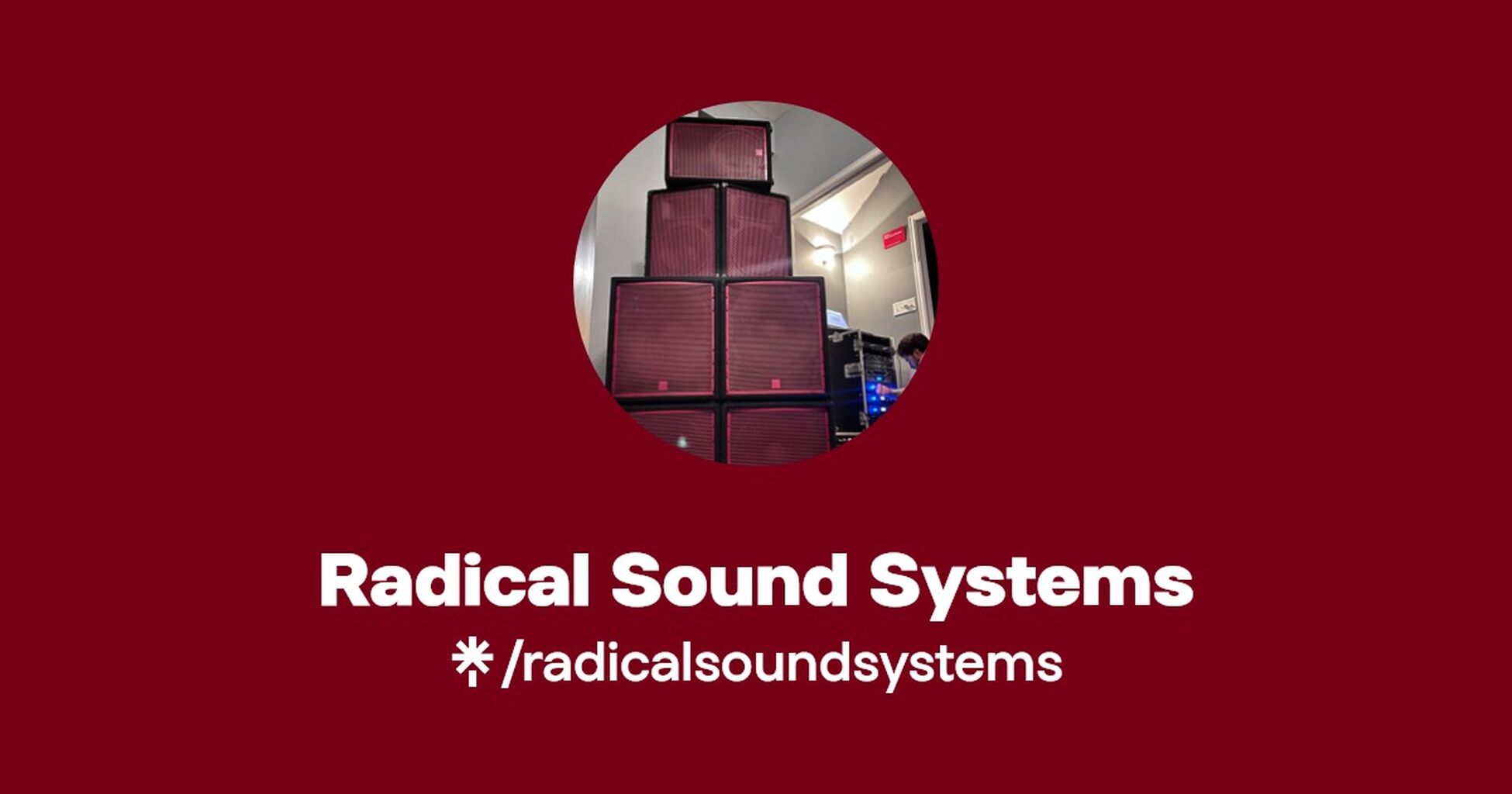 Radical Sound Systems | Instagram, Twitch | Linktree