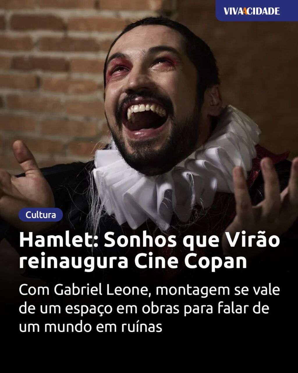 Hamlet: Sonhos que Vir&atilde;o reinaugura Cine Copan