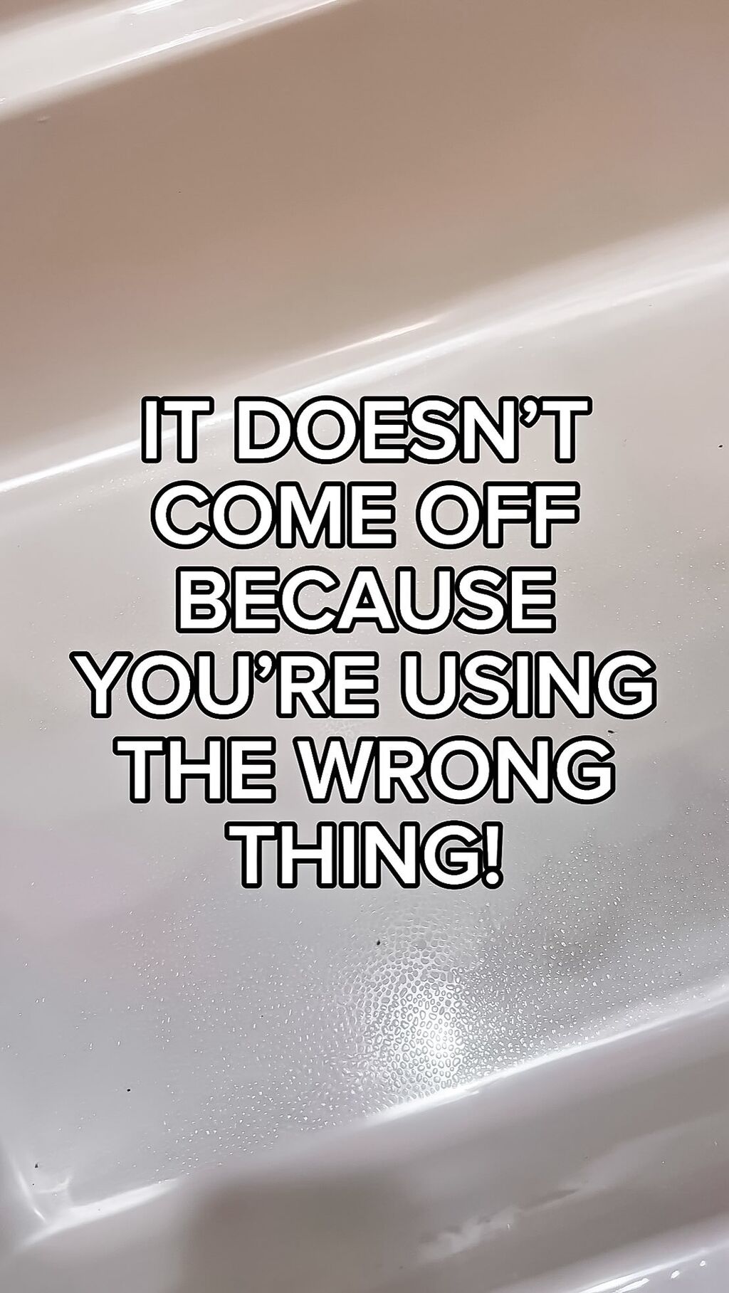HOW TO REMOVE THE STAINS AT THE BOTTOM OF YOUR TUB/SHOWER