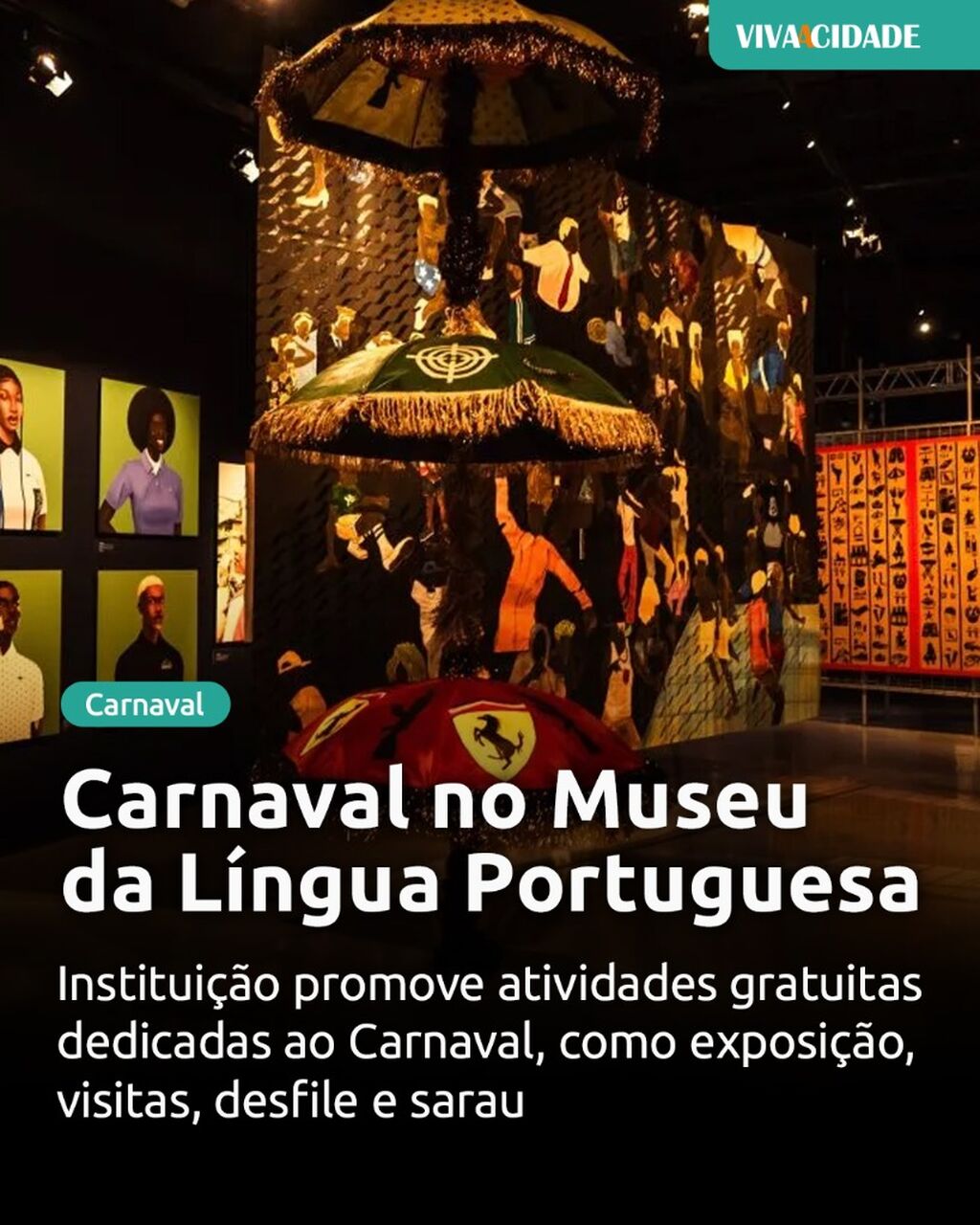 Carnaval no Museu da L&iacute;ngua Portuguesa