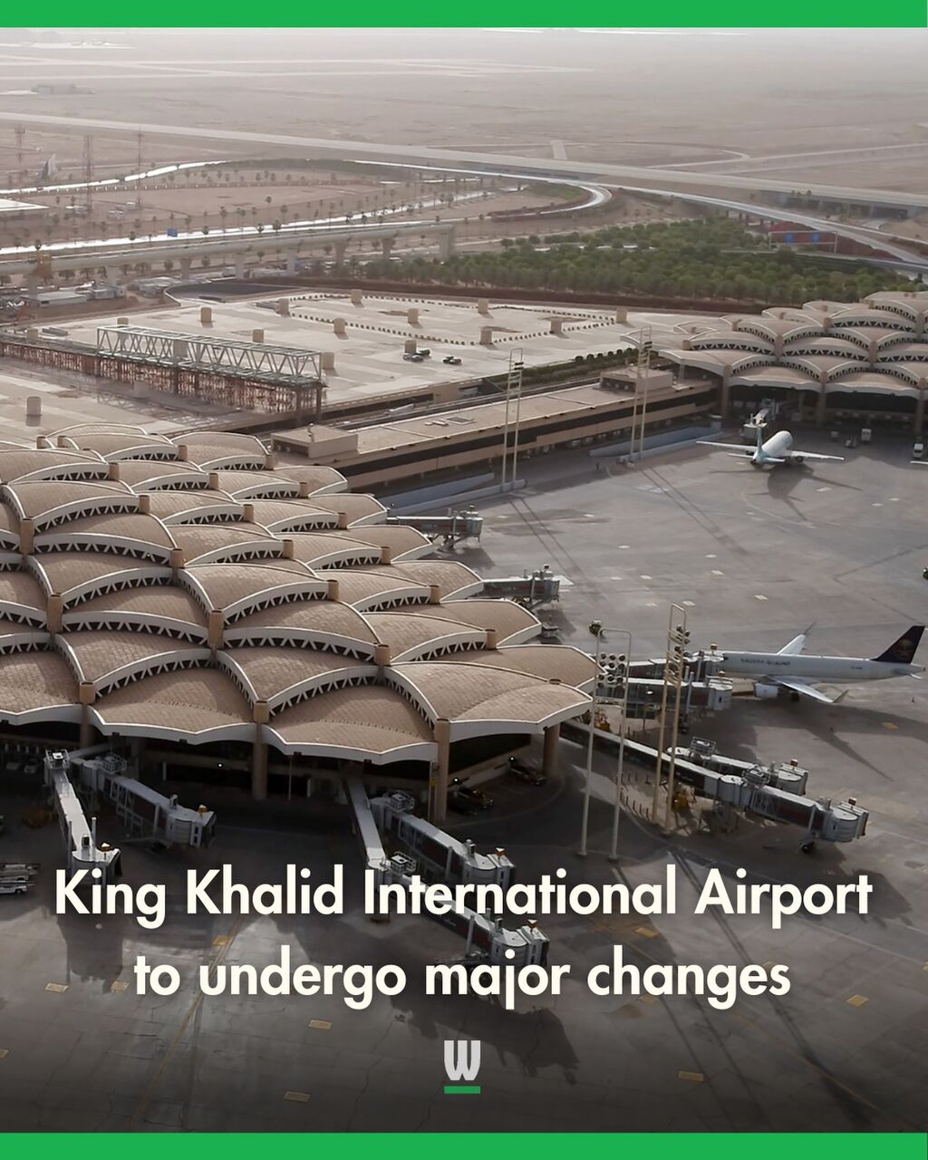 Riyadh's King Khalid International Airport to undergo major changes