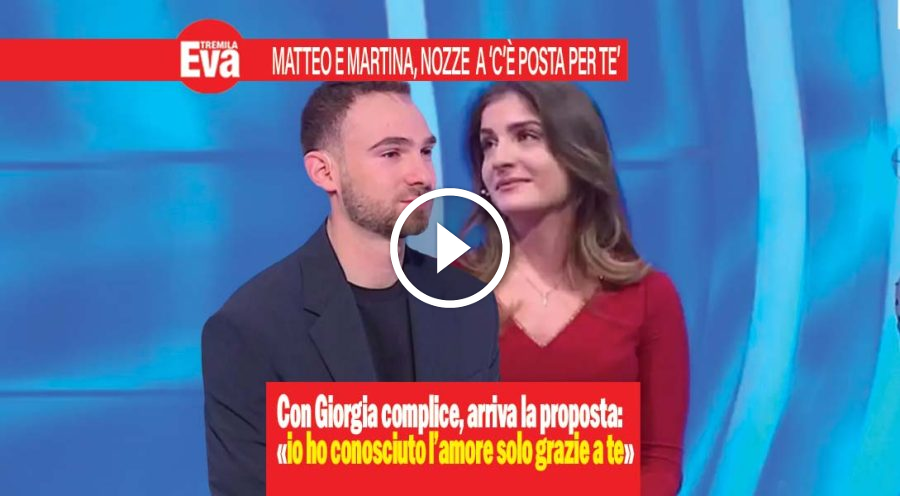 Matteo e Martina proposta di nozze a 'C'&egrave; posta per te': s&igrave;!