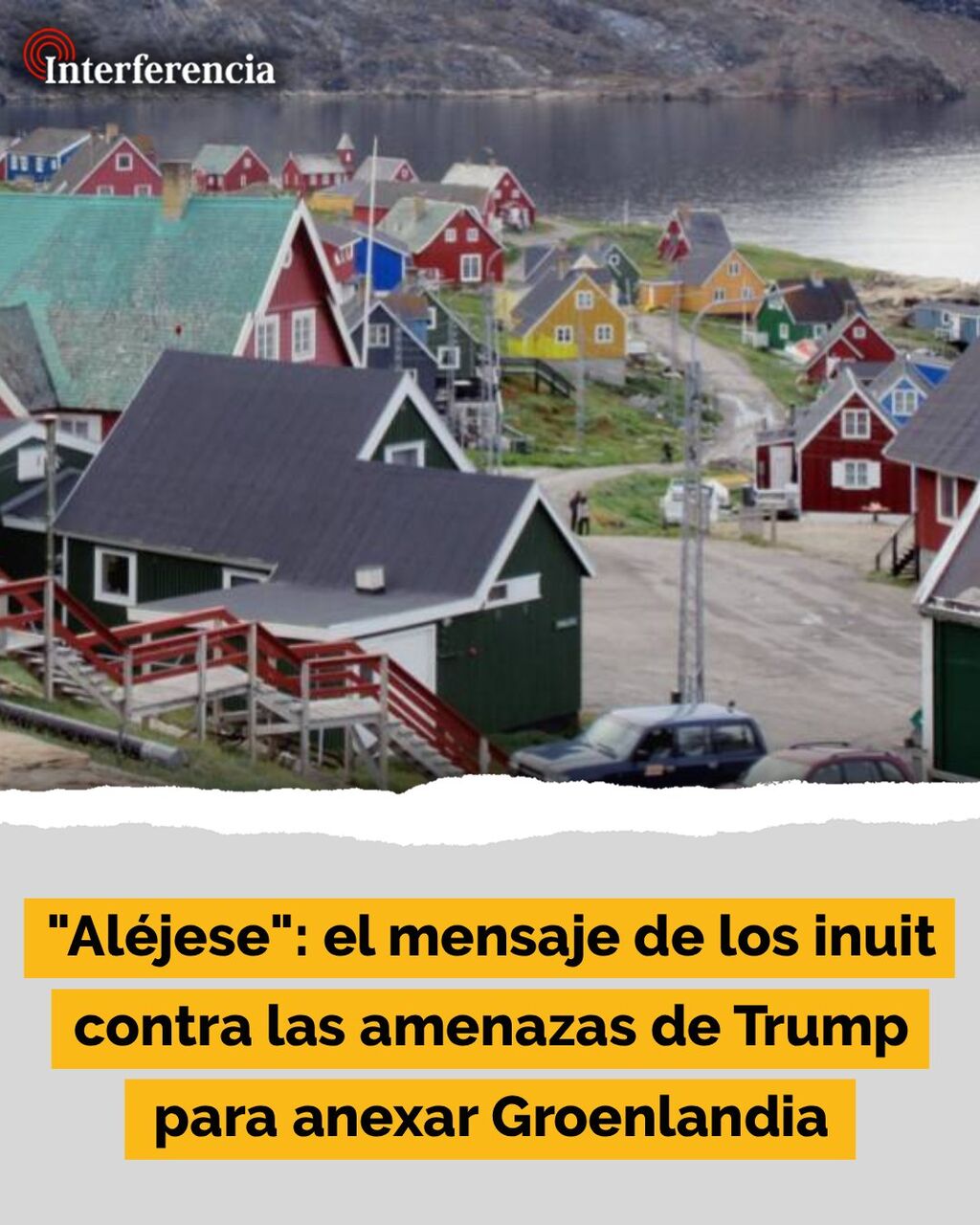 "Al&eacute;jese": el mensaje de los inuit contra las amenazas de Trump para anexar Groenlandia