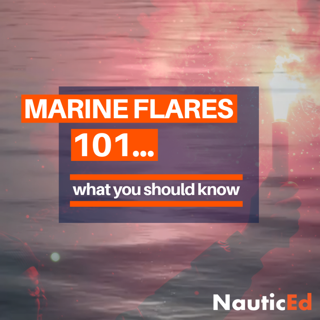 Marine Flares 101 &raquo; When To Use & How To Choose