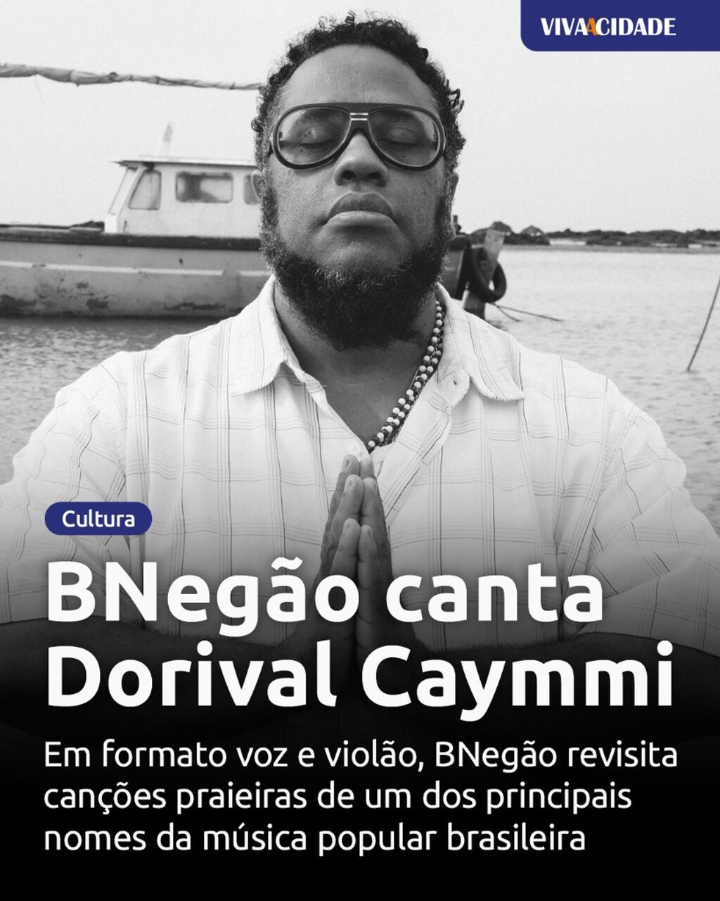 BNeg&atilde;o canta Dorival Caymmi
