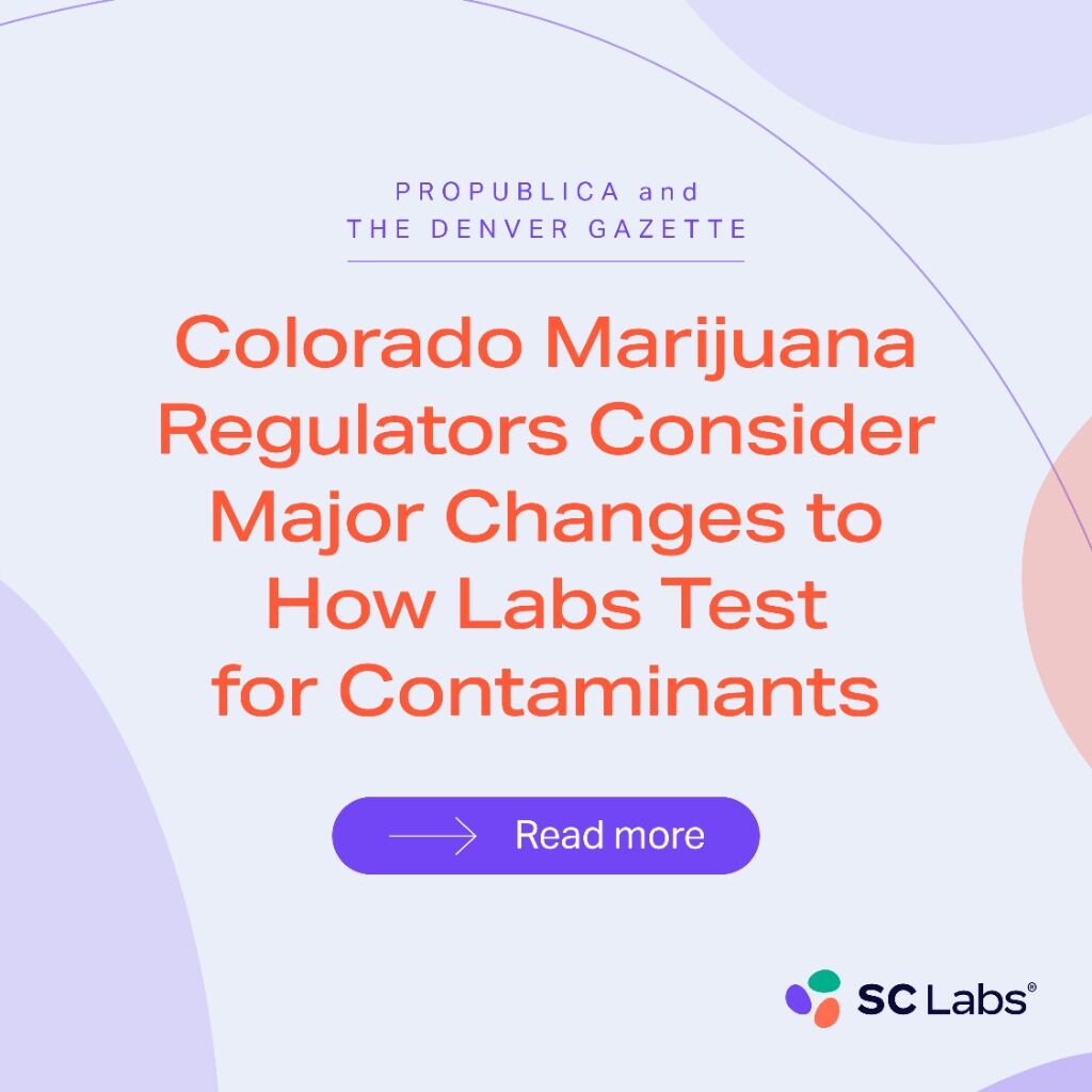 ProPublica | Colorado Marijuana Regulators Consider Major Changes to How Labs Test for Contaminants
