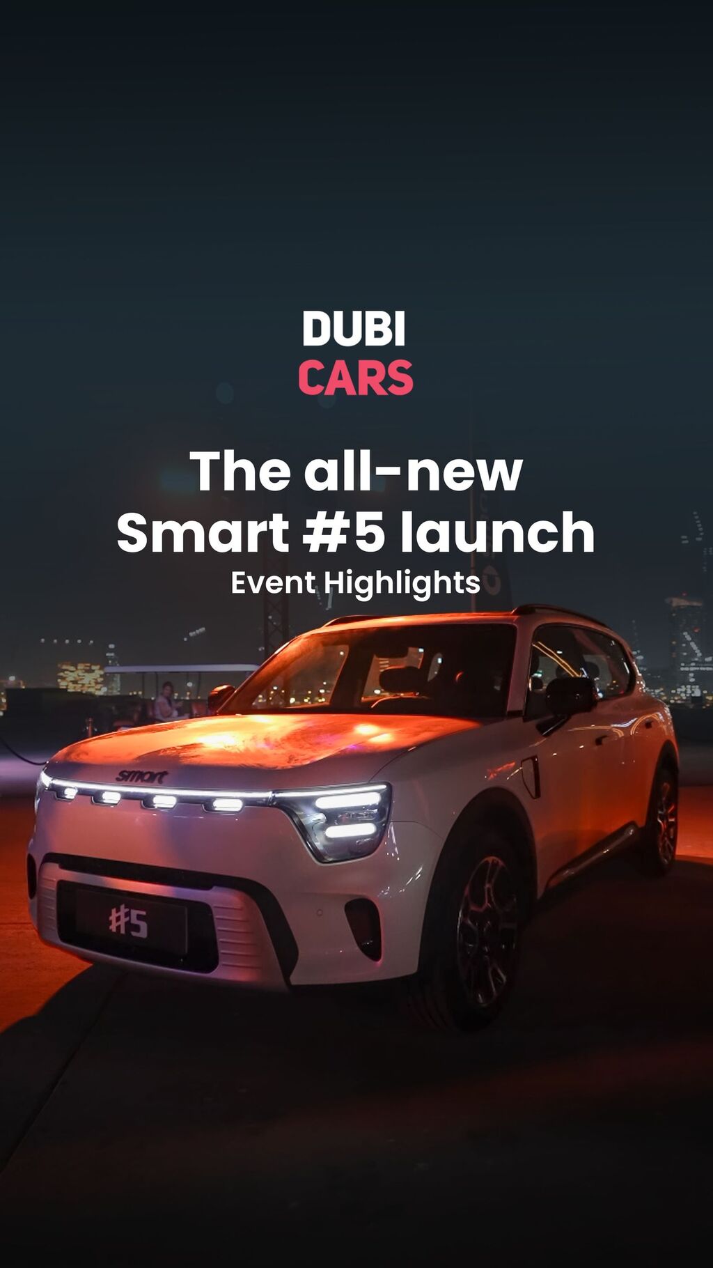 Smart #5 Launch In The UAE