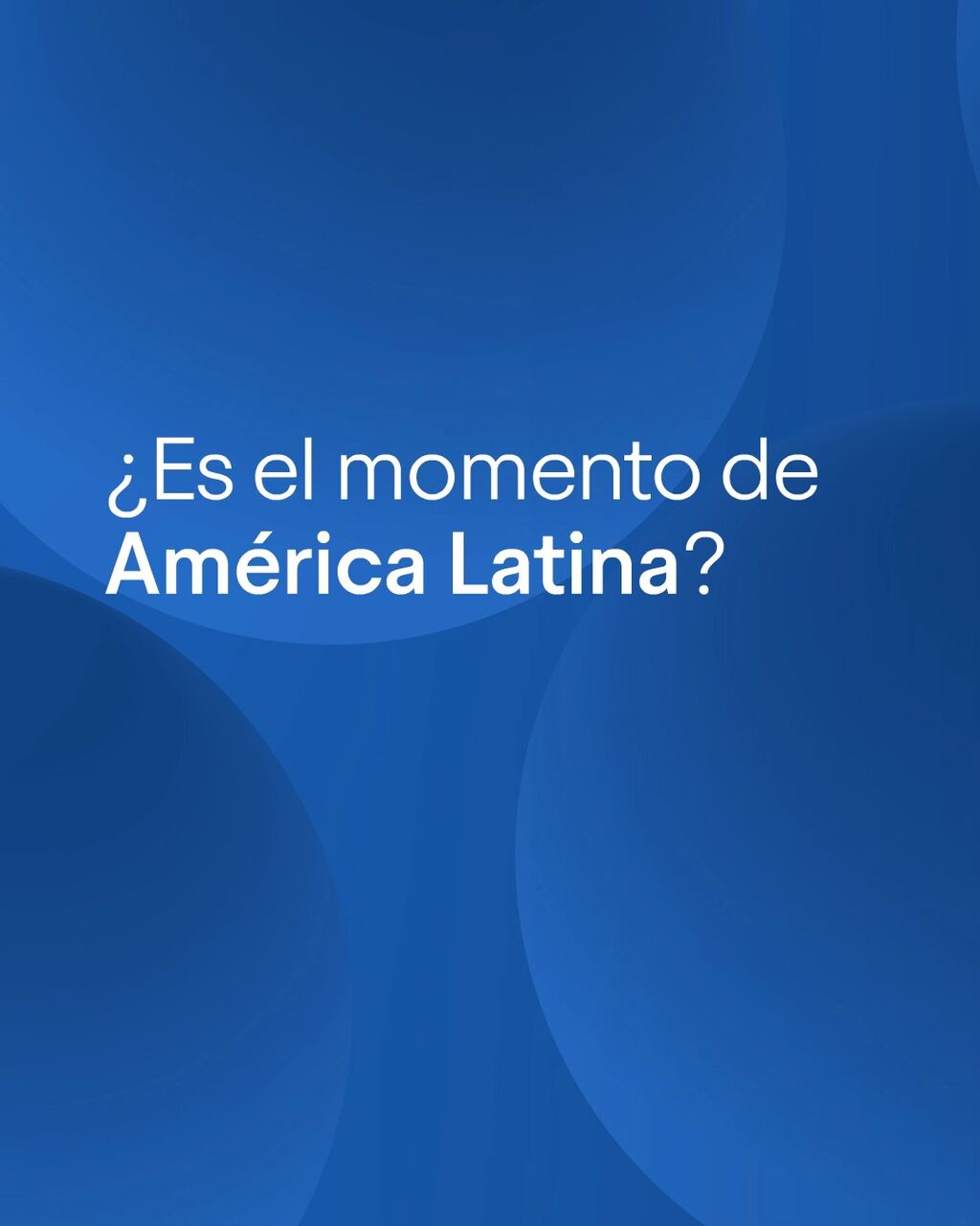 Evento &iexcl;Es el momentio de Am&eacute;rica Latina?