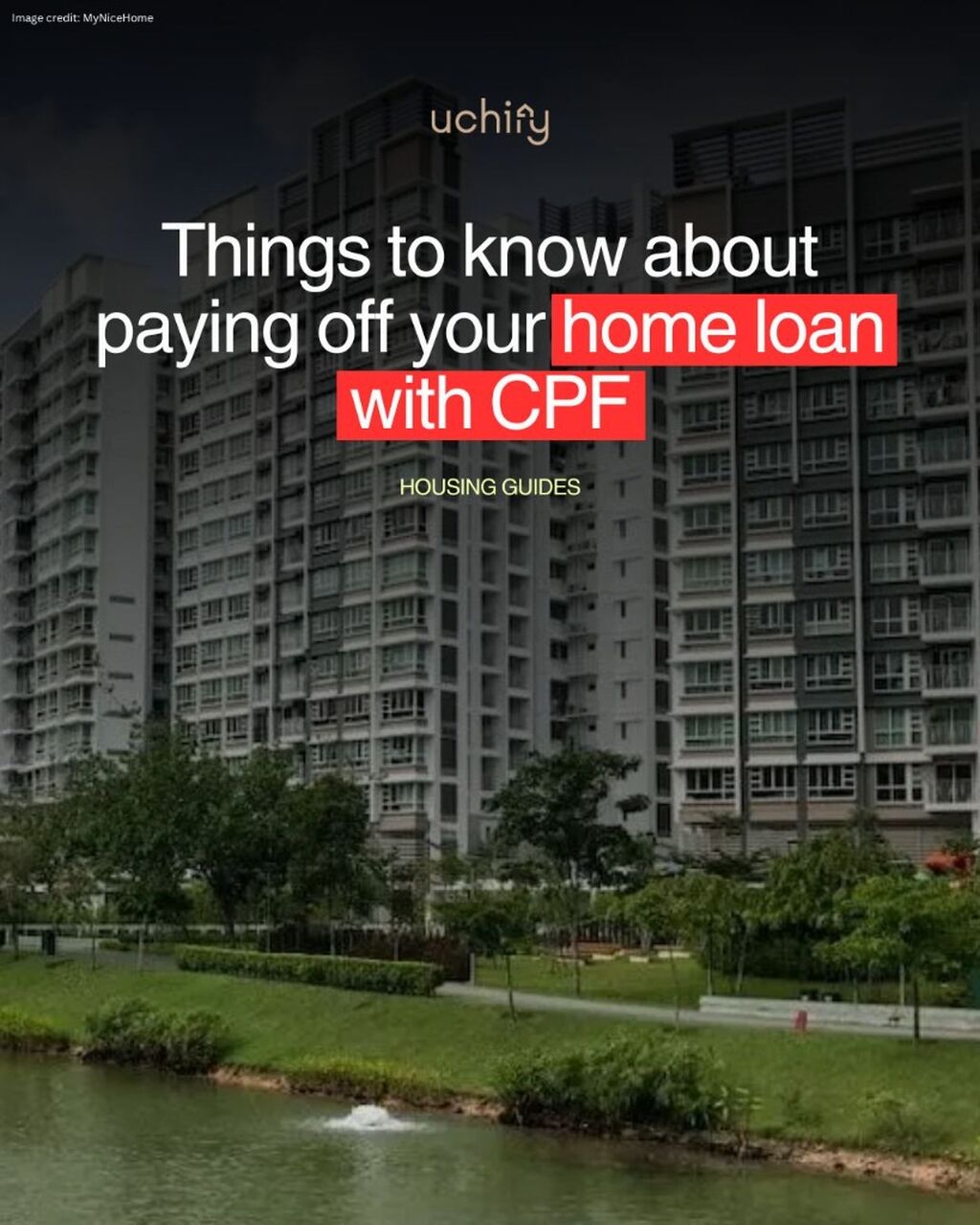 Things to know about paying off your home loan with CPF