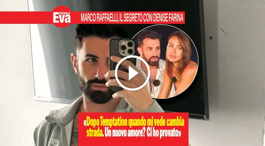 Marco Raffaelli shock con Denise Farina: &laquo;Lei cambia strada&raquo;