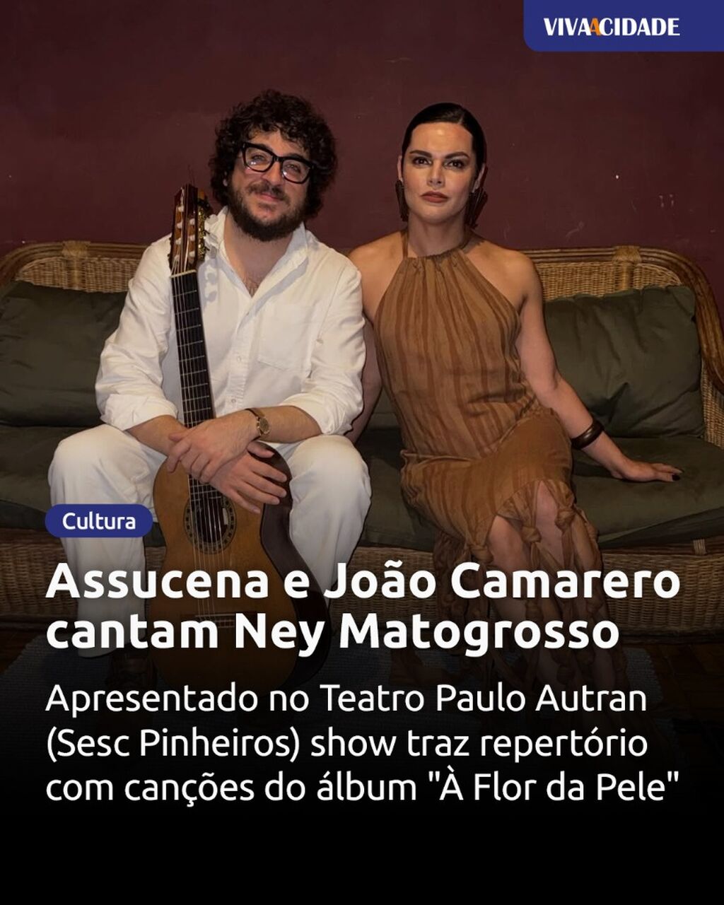 Assucena e Jo&atilde;o Camarero cantam Ney Matogrosso