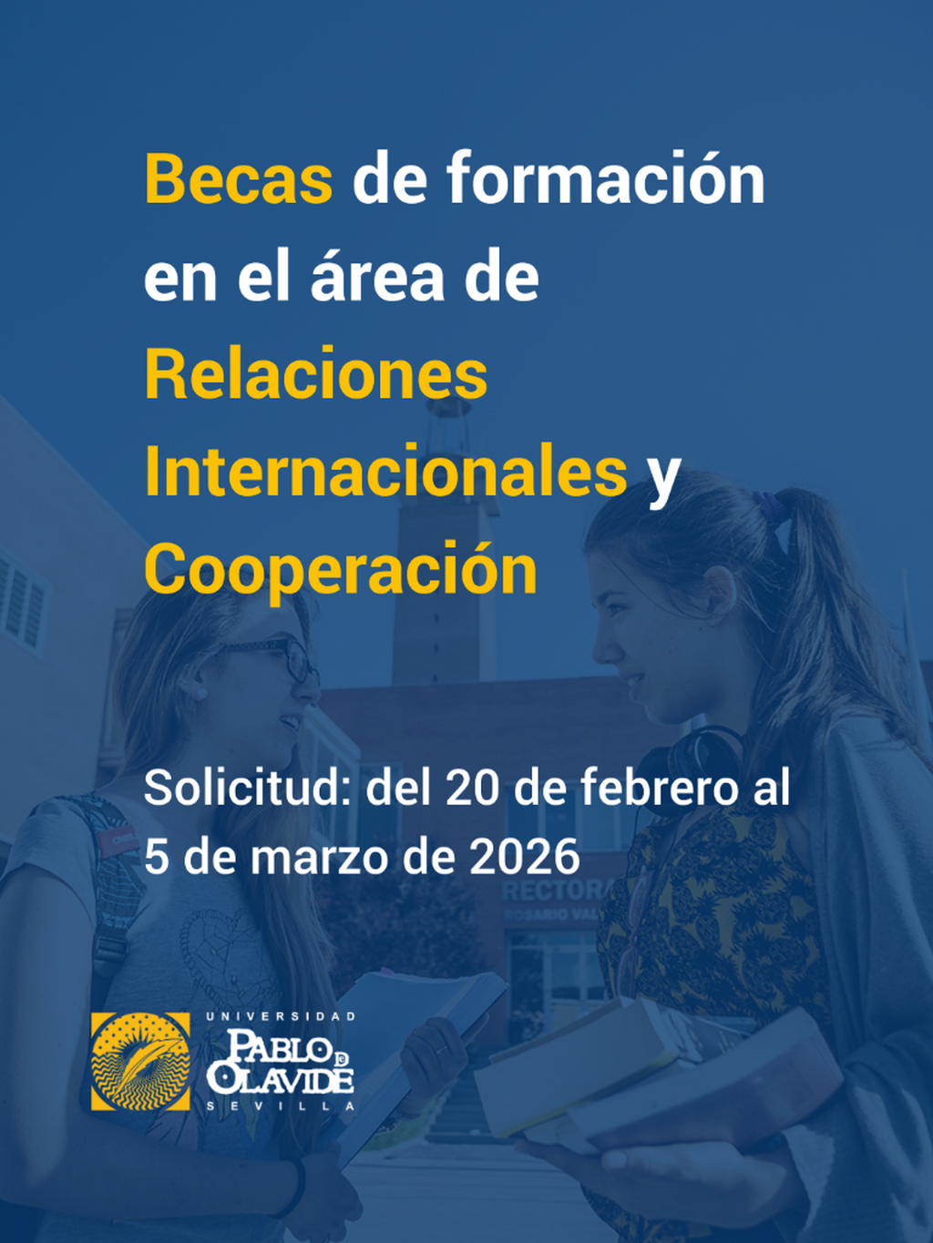BECAS DE FORMACI&Oacute;N VINCULADAS AL &Aacute;REA DE RELACIONES INTERNACIONALES Y COOPERACI&Oacute;N DE LA UNIVERSIDAD PABLO DE OLAVIDE.