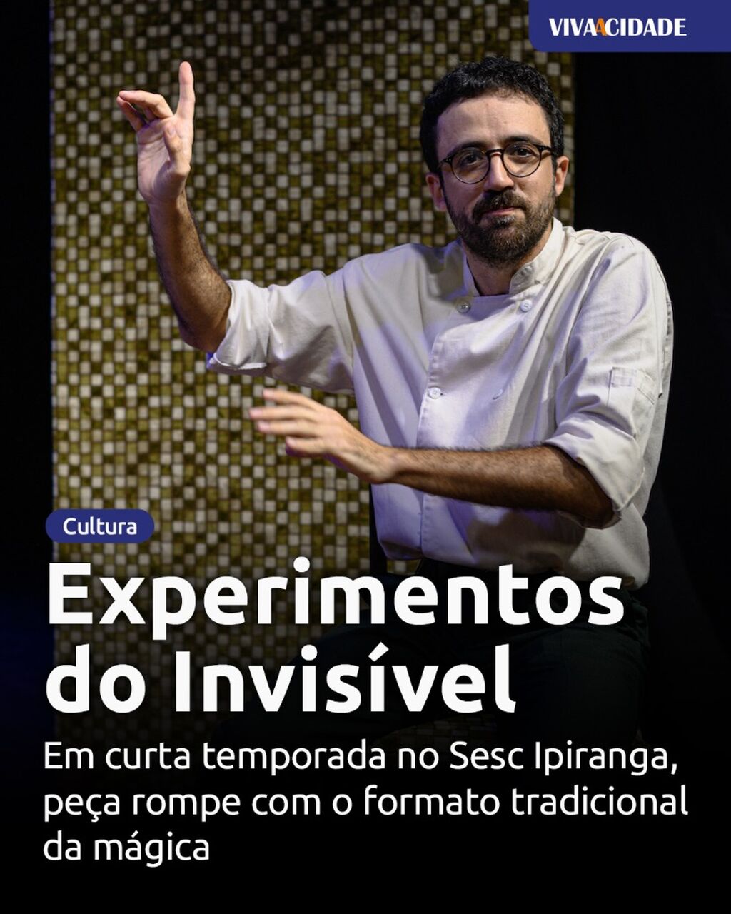 Experimentos do Invis&iacute;vel